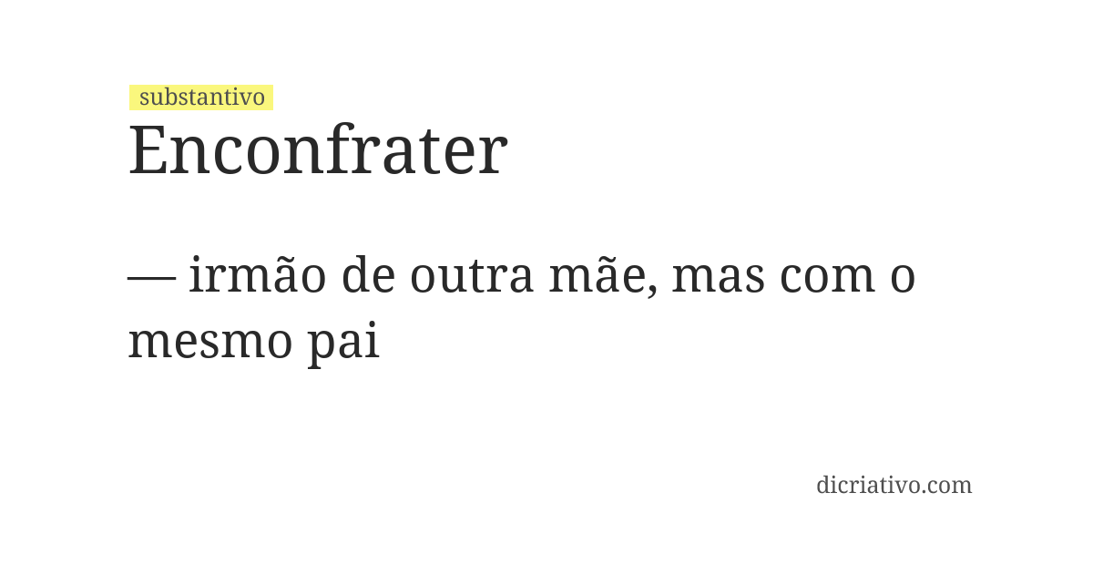 Significado de enconfrater