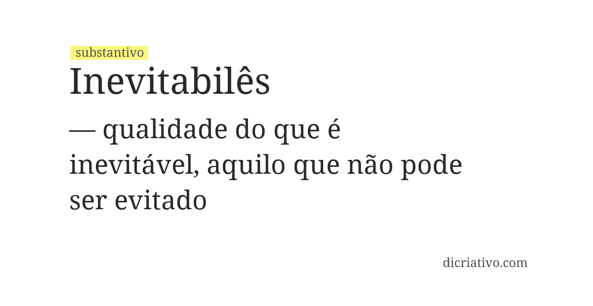 Significado de inevitabilês