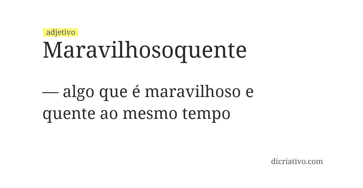 Significado de maravilhosoquente