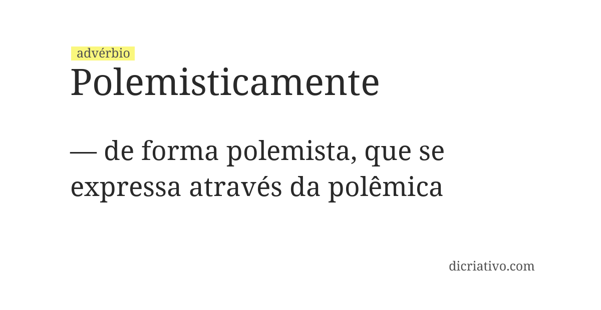 Significado de polemisticamente