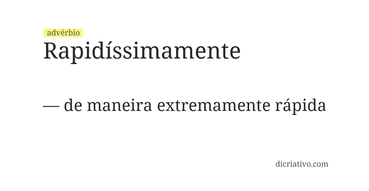 Significado de rapidíssimamente