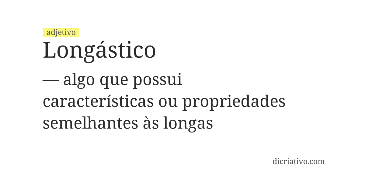 Significado de longástico