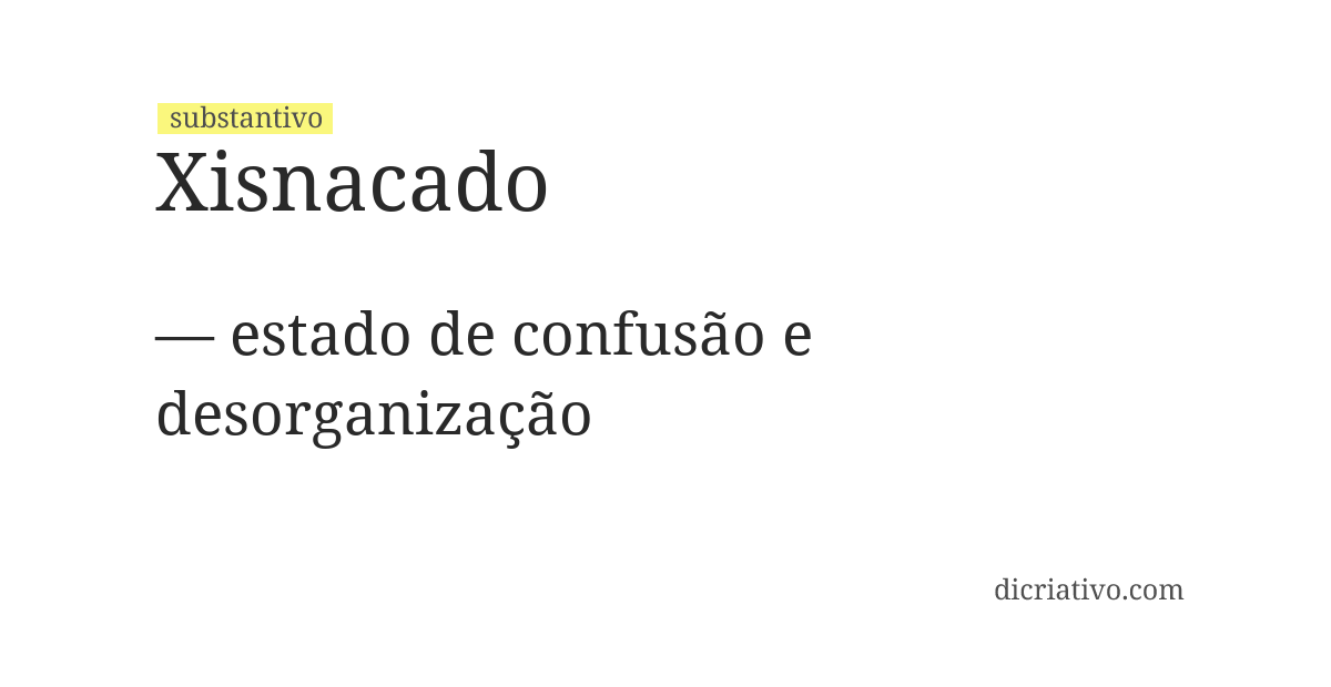 Significado de xisnacado