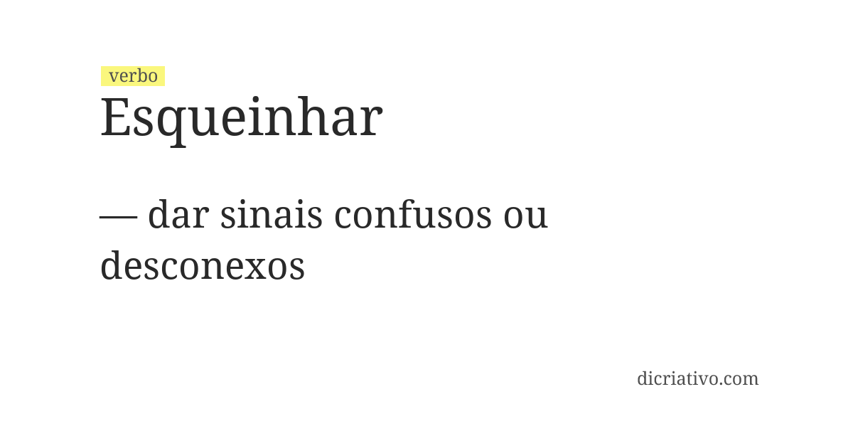 Significado de esqueinhar