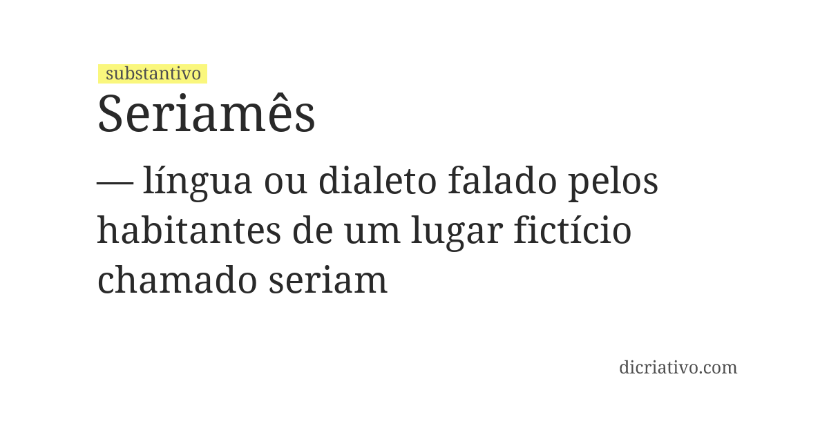 Significado de seriamês