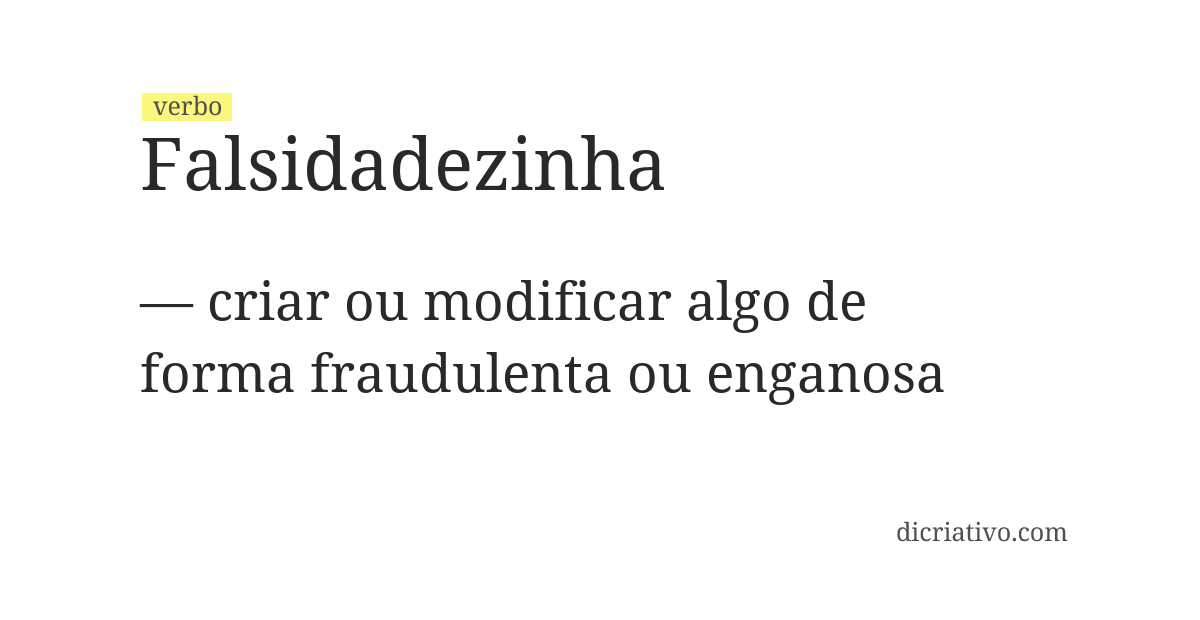 Significado de falsidadezinha