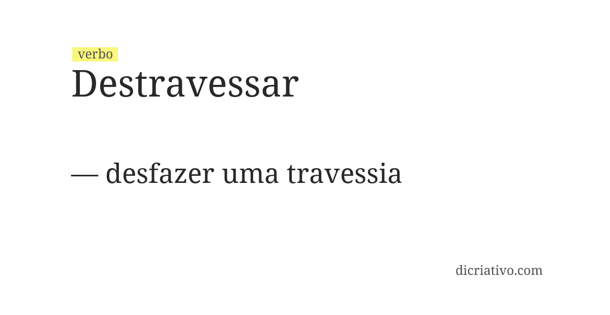 Significado de destravessar