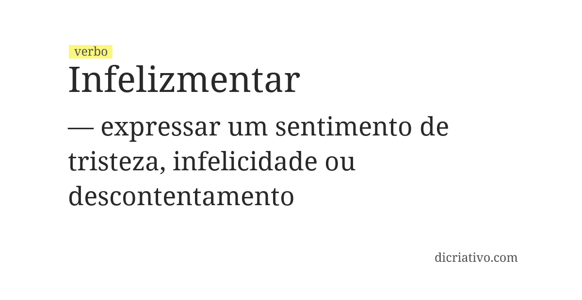 Significado de infelizmentar