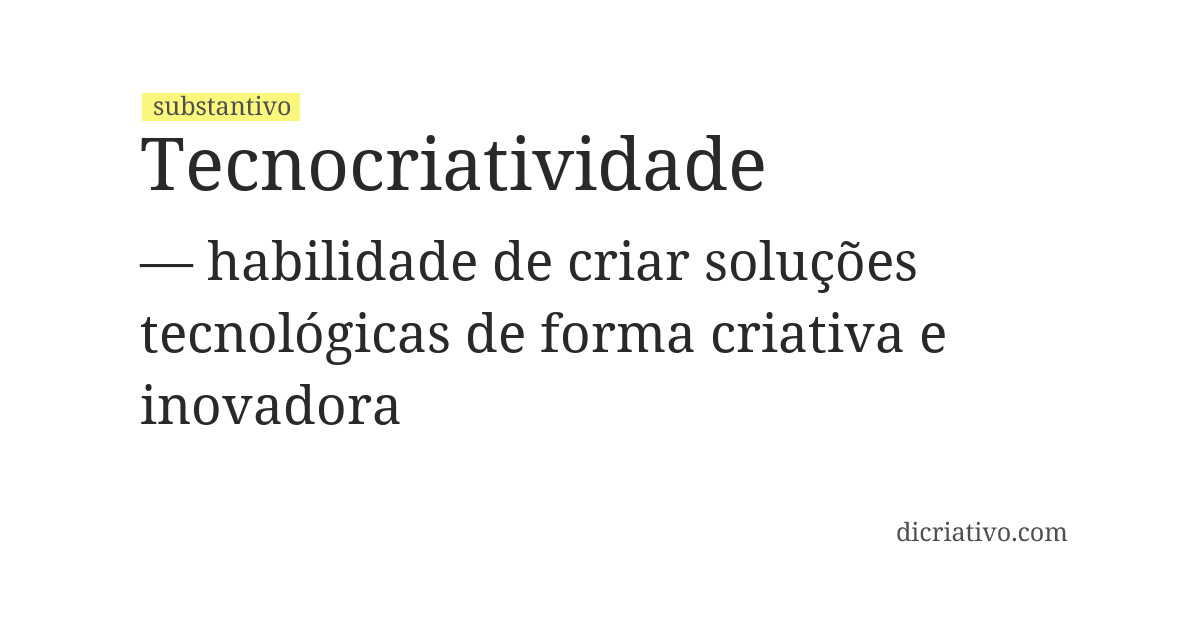 Significado de tecnocriatividade