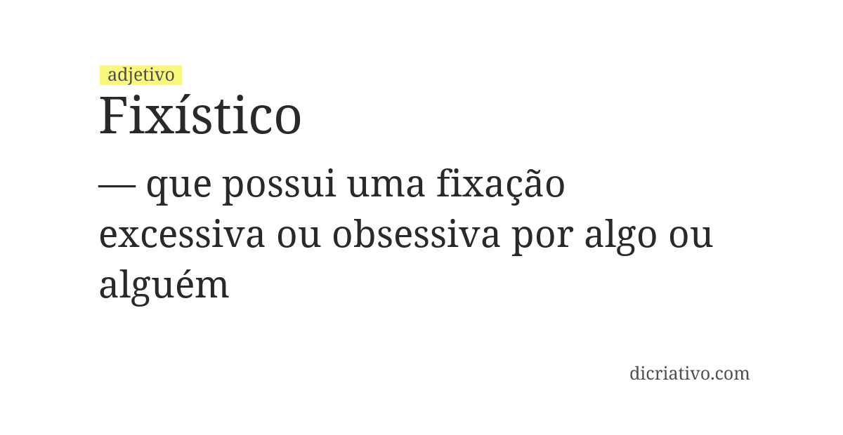 Significado de fixístico