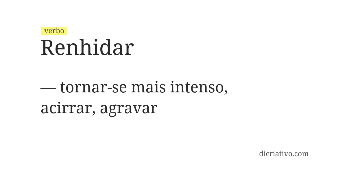 Significado de renhidar