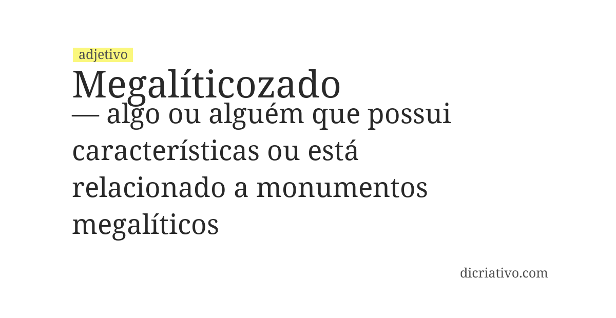 Significado de megalíticozado