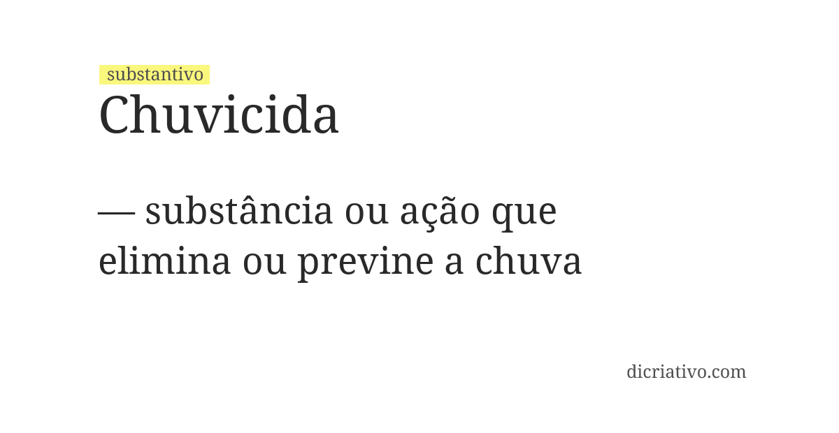 Significado de chuvicida