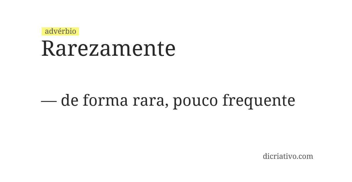 Significado de rarezamente