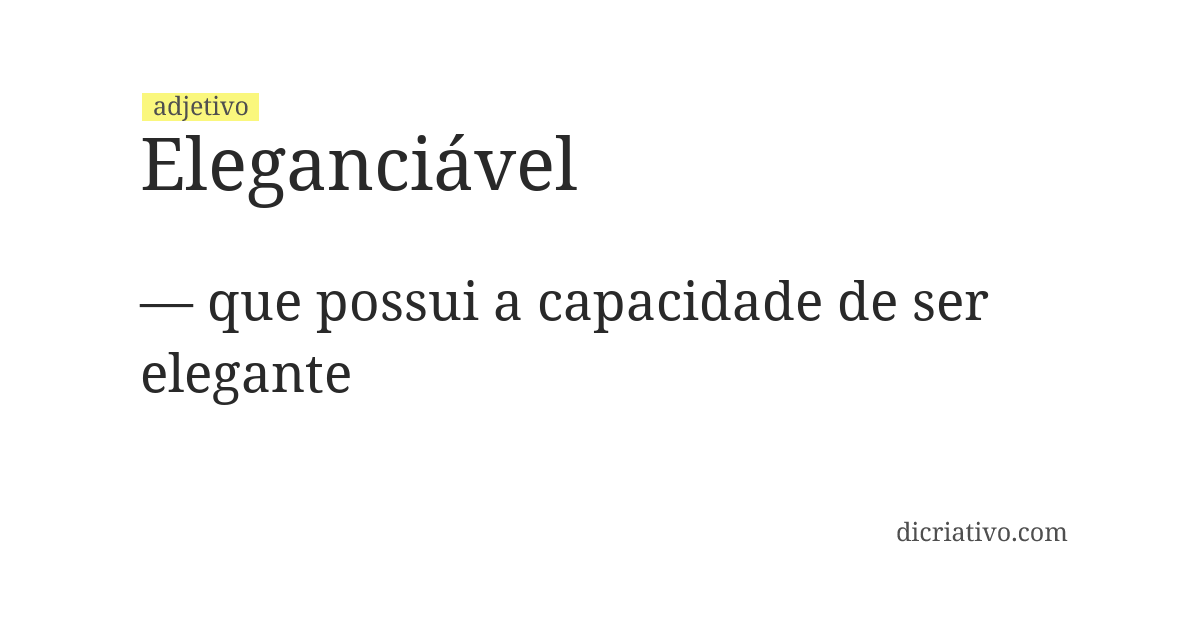 Significado de eleganciável