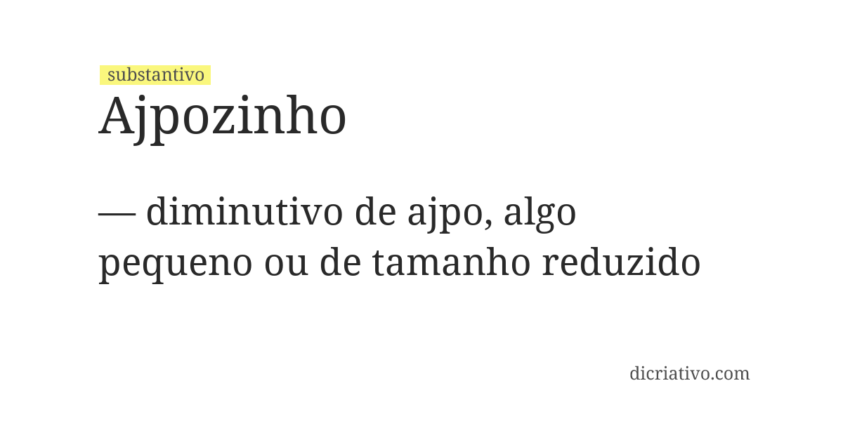 Significado de ajpozinho