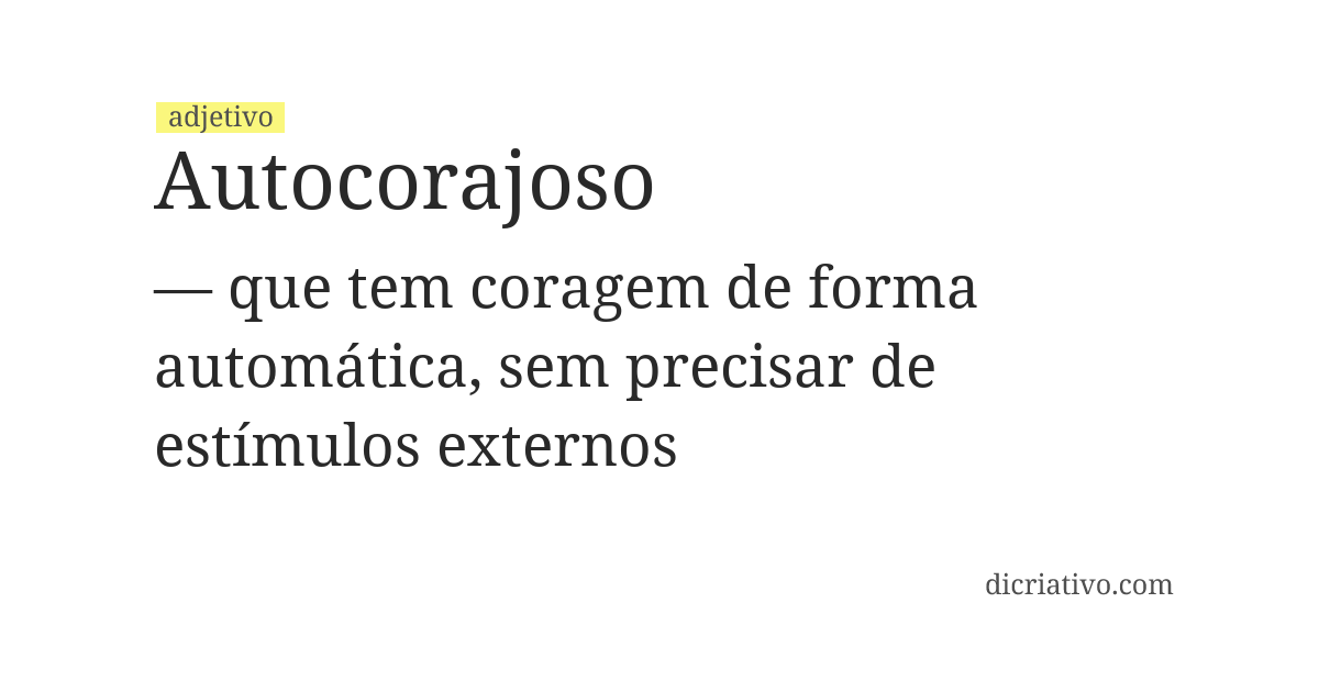 Significado de autocorajoso