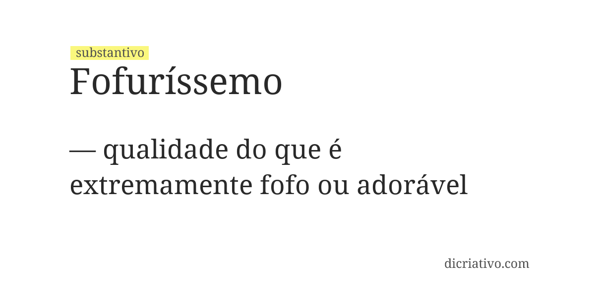Significado de fofuríssemo