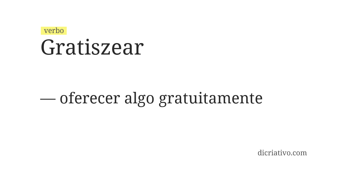 Significado de gratiszear