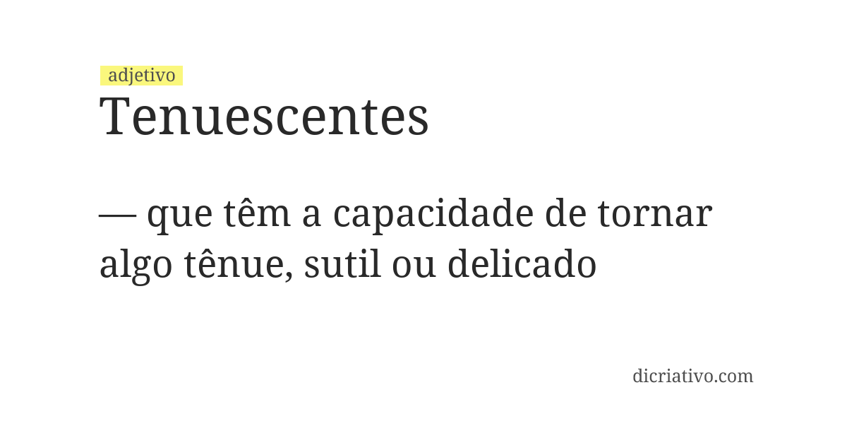 Significado de tenuescentes