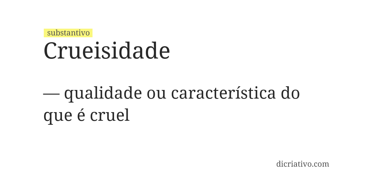 Significado de crueisidade