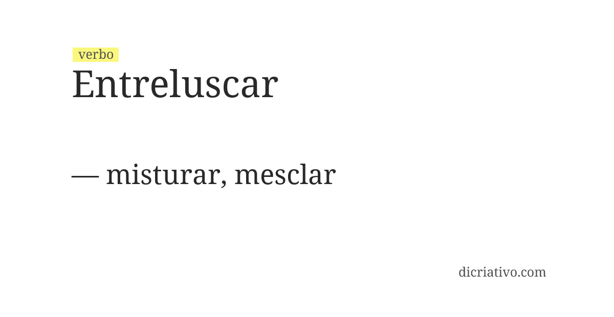 Significado de entreluscar