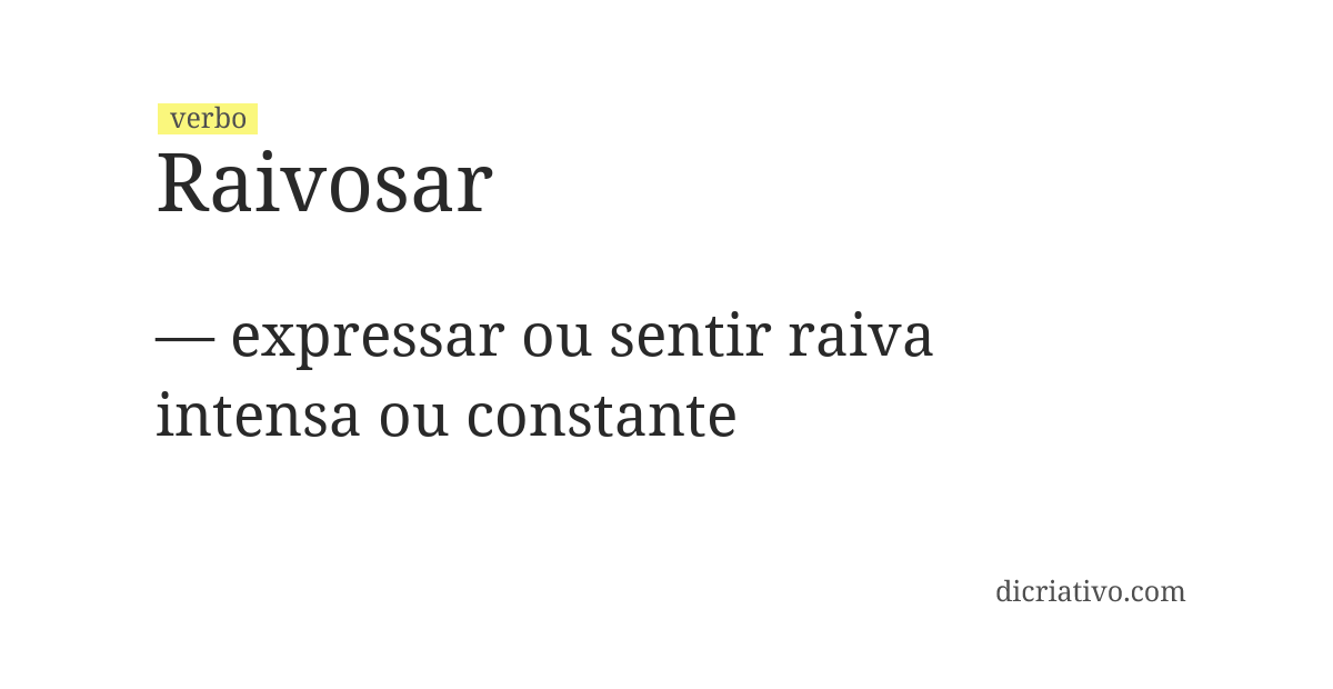 Significado de raivosar