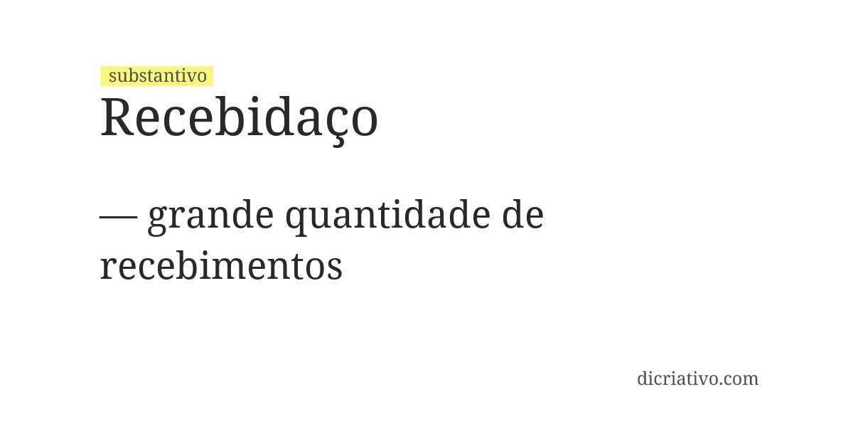Significado de recebidaço