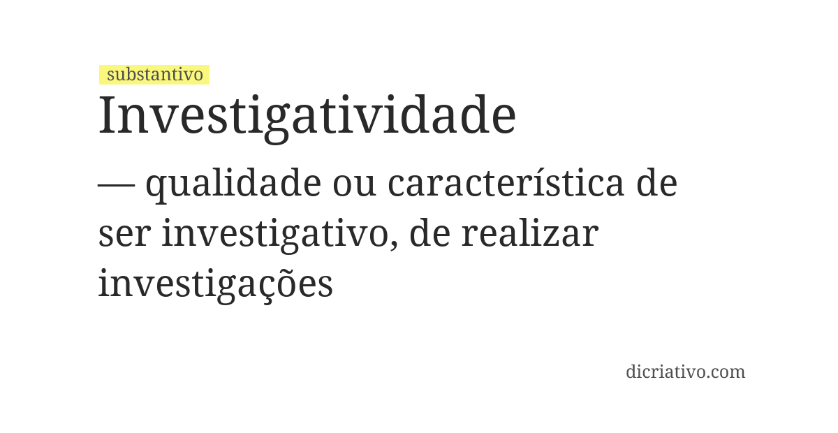 Significado de investigatividade
