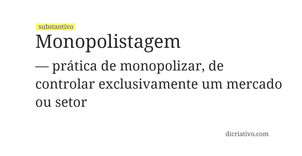 Significado de monopolistagem