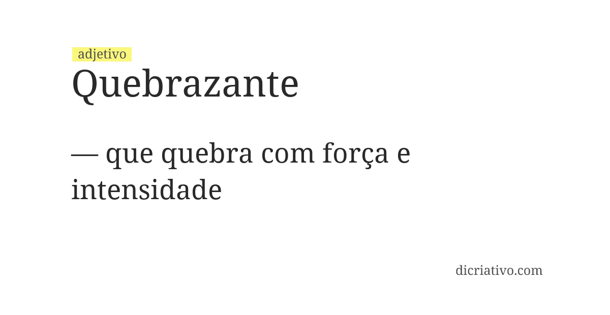 Significado de quebrazante