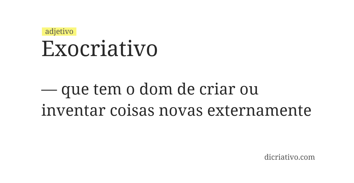 Significado de exocriativo