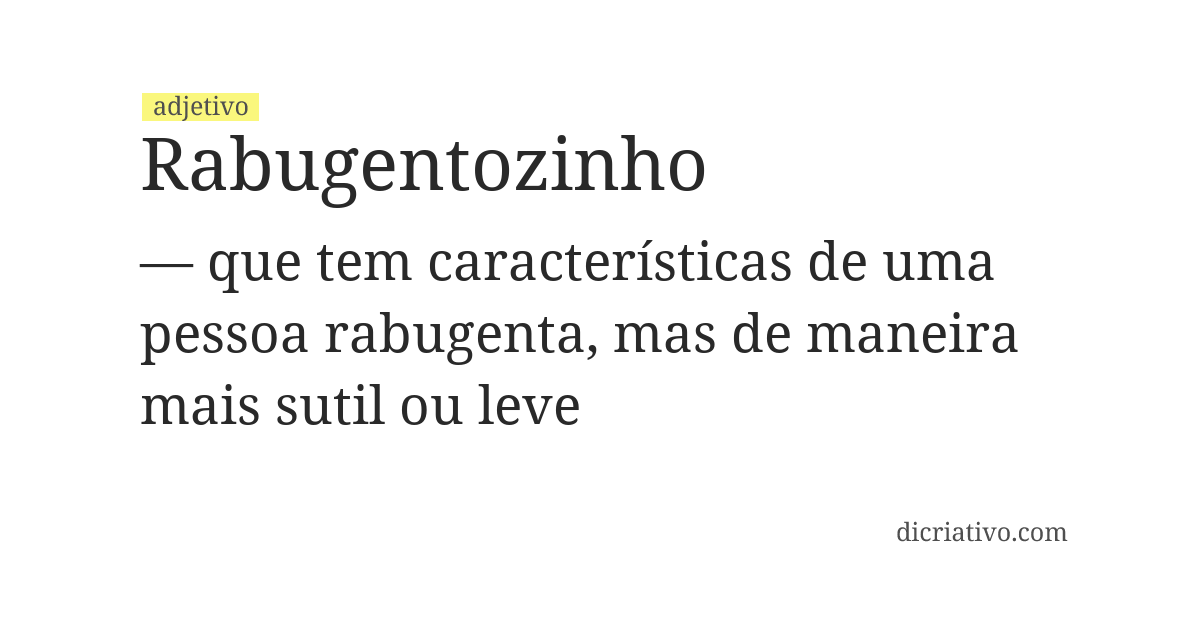 Significado de rabugentozinho