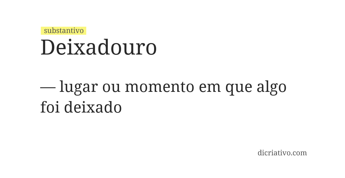 Significado de deixadouro