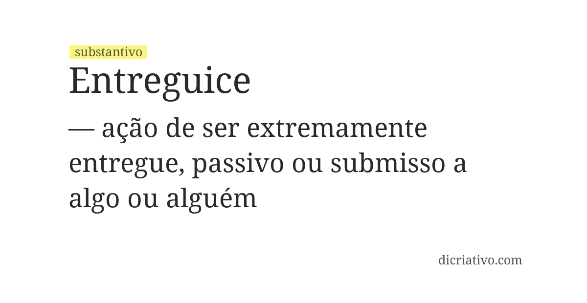 Significado de entreguice