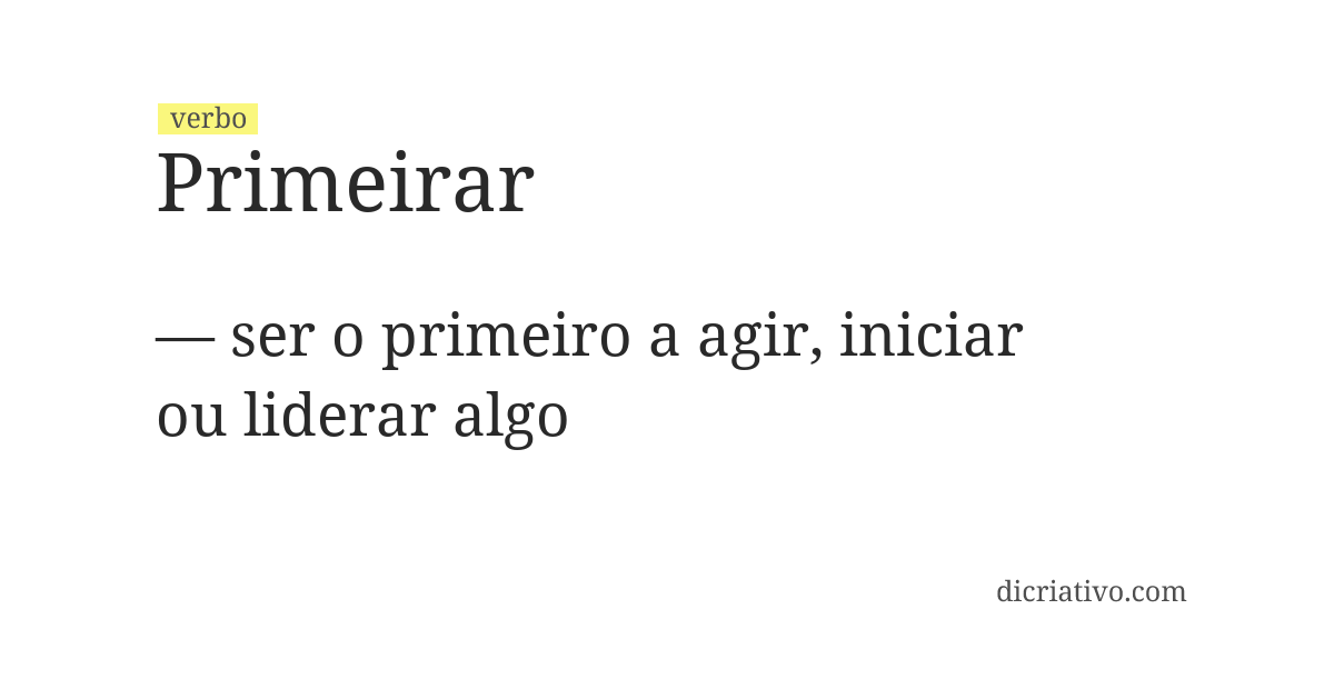 Significado de primeirar