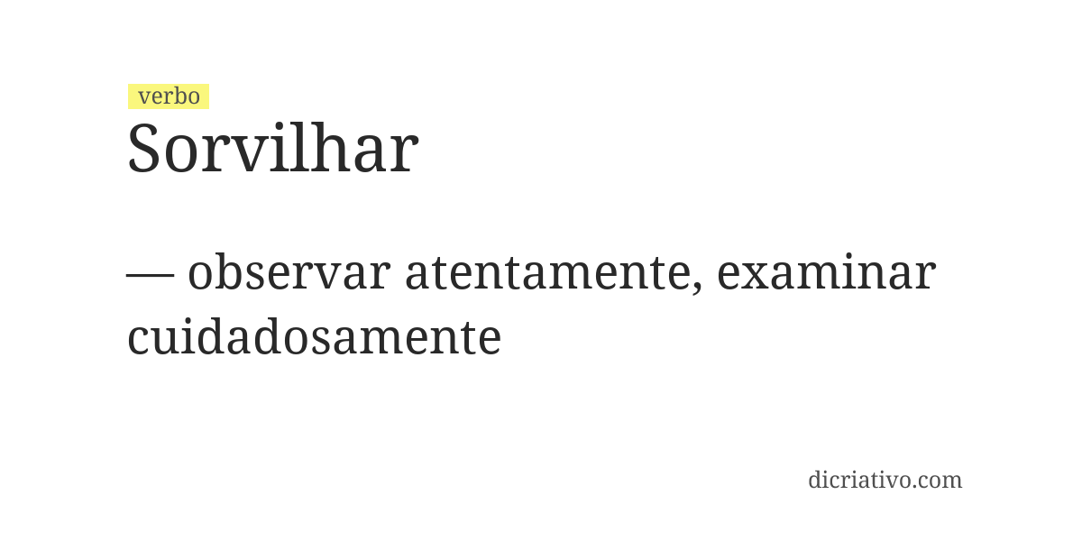 Significado de sorvilhar