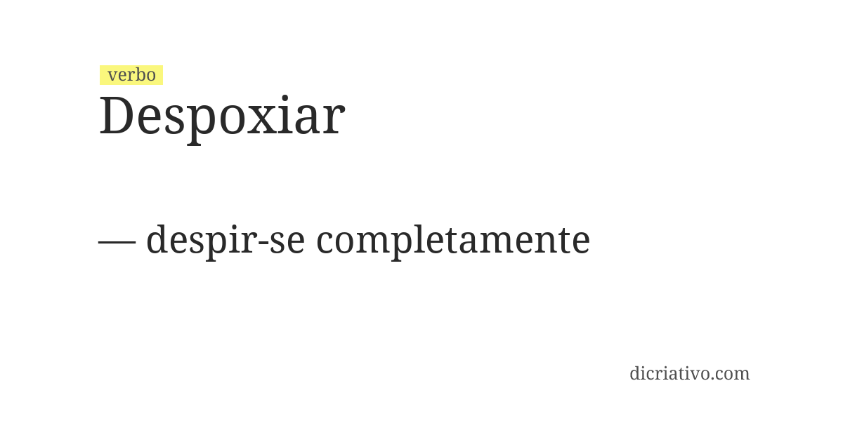 Significado de despoxiar