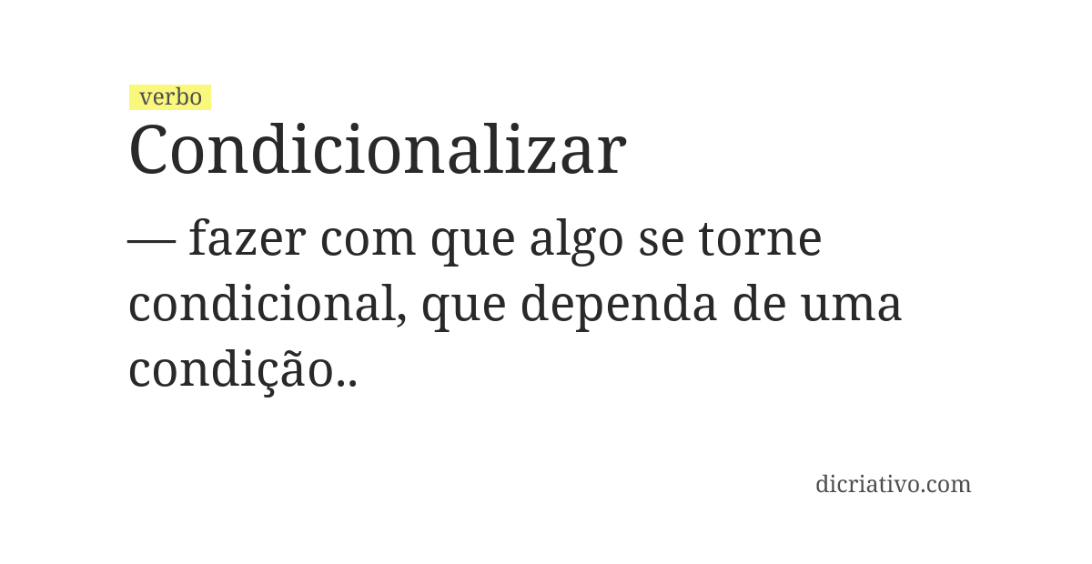 Significado de condicionalizar