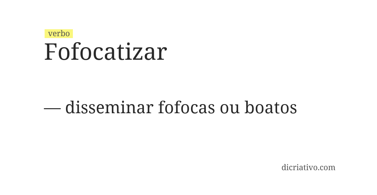 Significado de fofocatizar