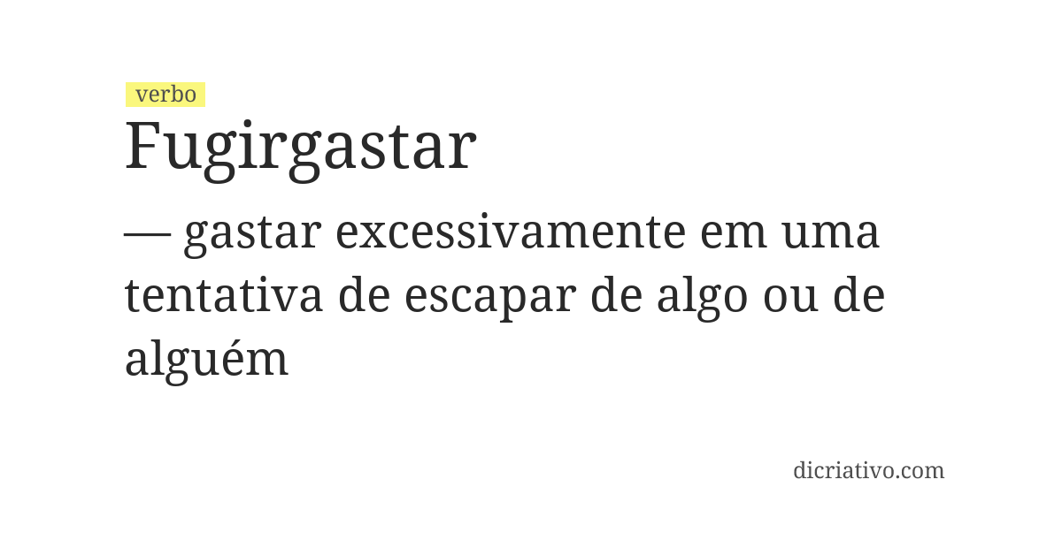 Significado de fugirgastar
