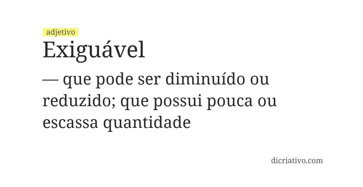 Significado de exiguável