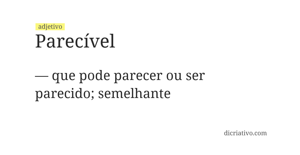 Significado de parecível