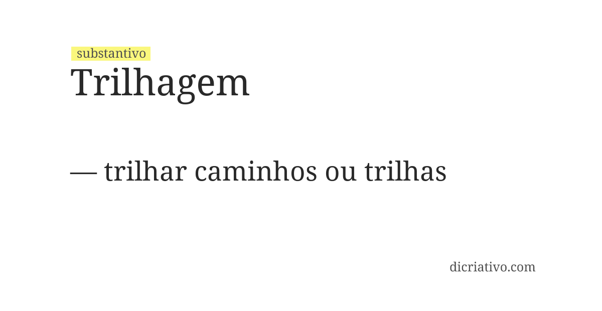 Significado de trilhagem