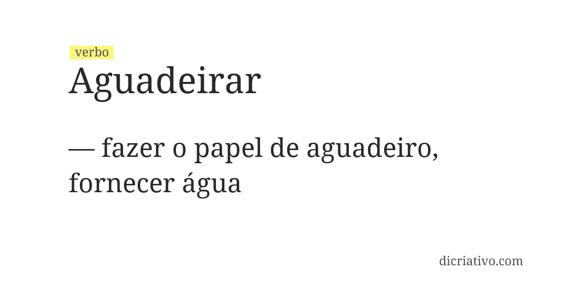 Significado de aguadeirar