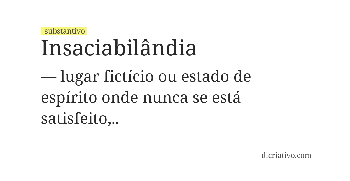 Significado de insaciabilândia