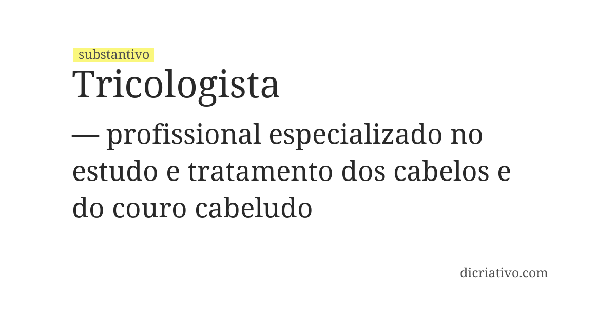 Significado de tricologista