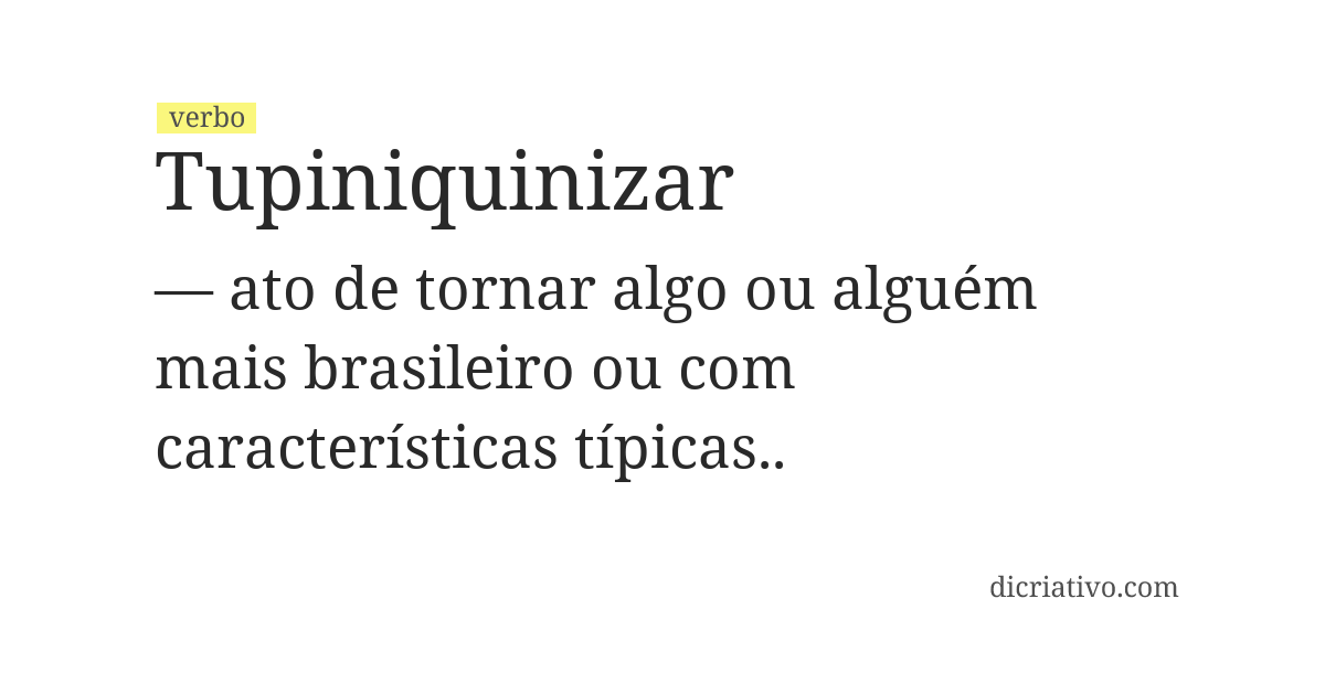 Significado de tupiniquinizar