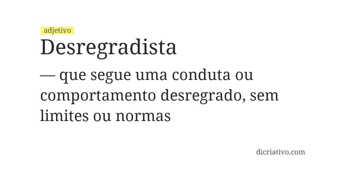 Significado de desregradista