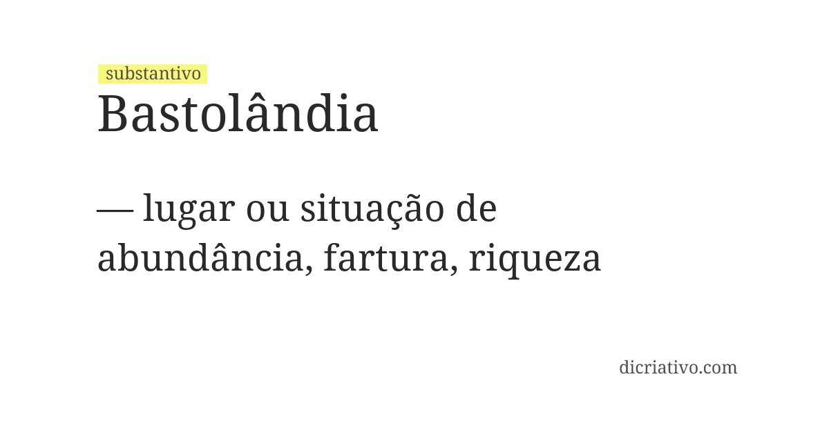 Significado de bastolândia
